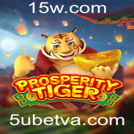 Descubra o Fascinante Mundo de ProsperityTiger e a Parceria Inovadora com 5Ubet